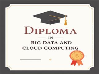Diploma in Big Data and Cloud Computing